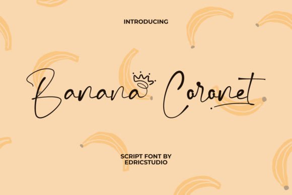 Banana Coronet: A Font That Elevates Branding
