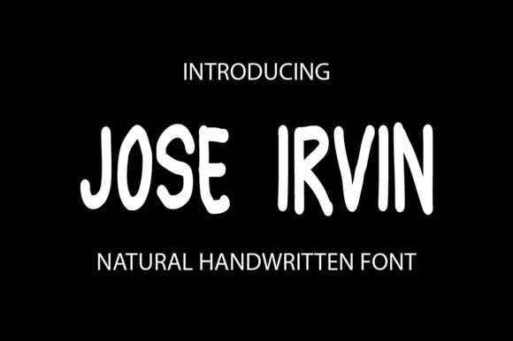 Jose Irvin: The Font That Makes Your Message Stand Out